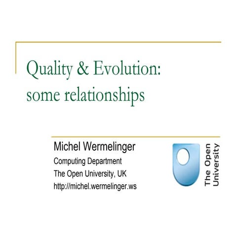 Quality & Evolution: some relationships
