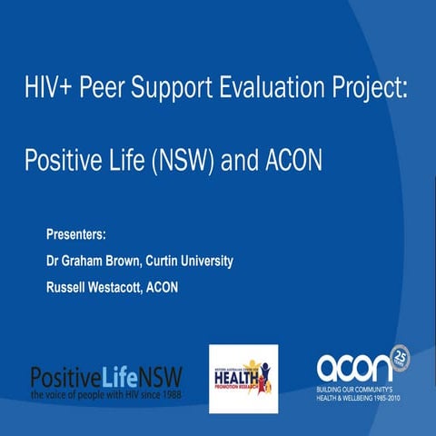 HIV+ Peer Support Evaluation Project: Positive Life (NSW) and ACON