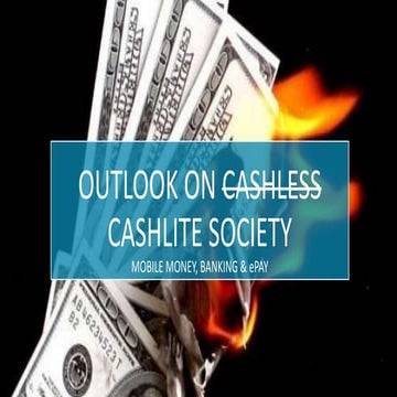 Outlook on Cashless Society: Mobile Money, Banking and ePayment