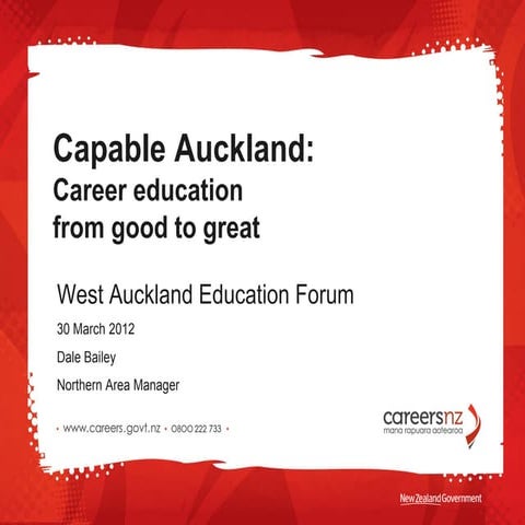 West Auckland Education Forum  Career Education From Good To Great  Dale Bail...