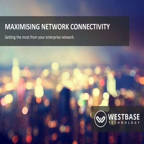 Maximising Network Connectivity