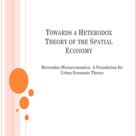 TOWARDS A HETERODOX THEORY OF THE SPATIAL ECONOMY