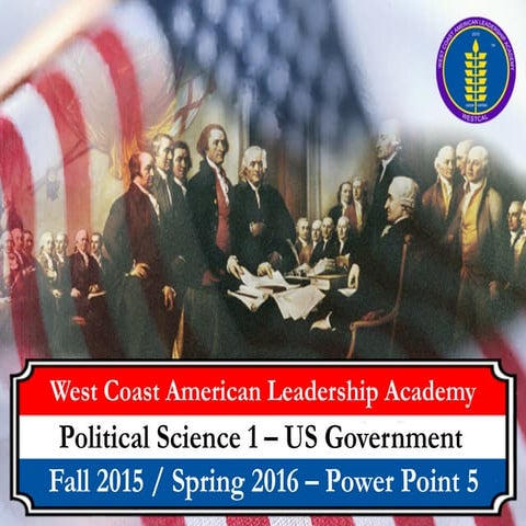 Slide 5 WestCal Political Science 1 - US Government 2015-2016
