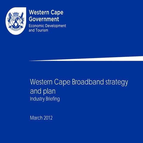 Western cape broadband strategy (industry briefing)