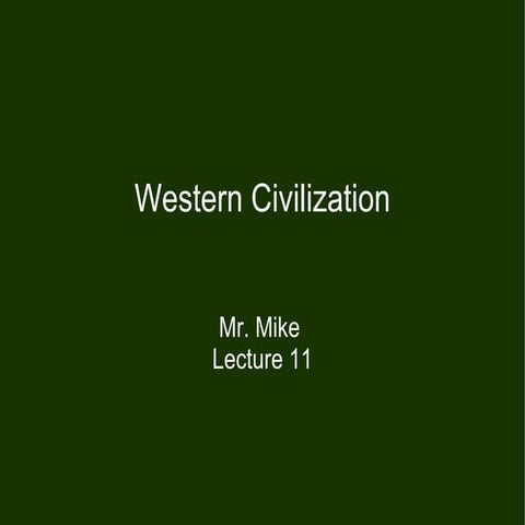Western Civilization Lecture 11
