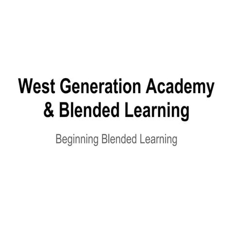 Blended Learning at West Generation Academy, PD #1