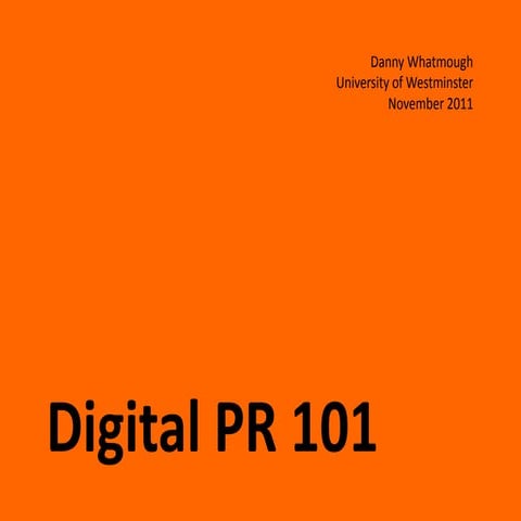 Digital PR - A presentation at Westminster University