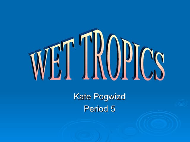 Wet Tropics