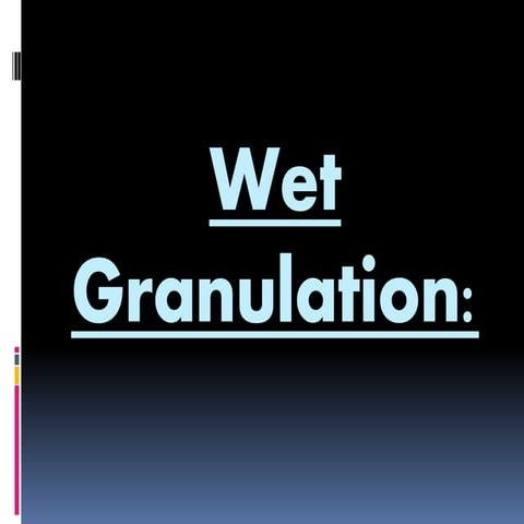 Wet granulation