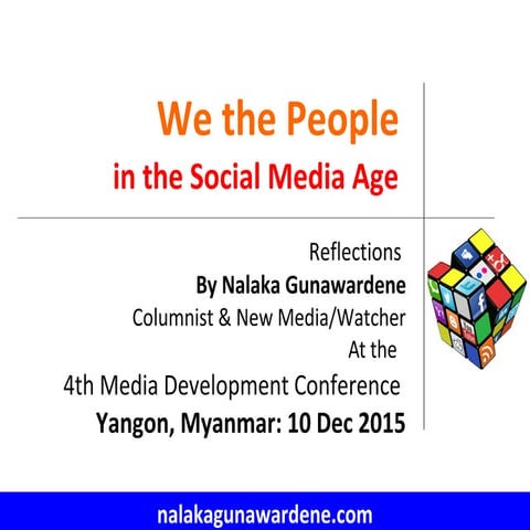 We the People in the Social Media Age – by Nalaka Gunawardene, Yangon - 10 Dec 2015