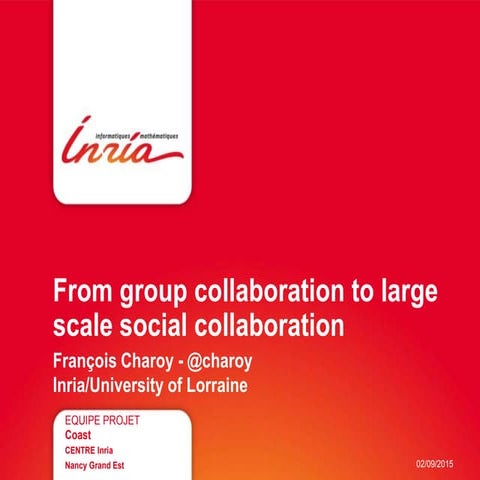 Keynote IEEE Wetice conference 2016 - From group collaboration to large scale...