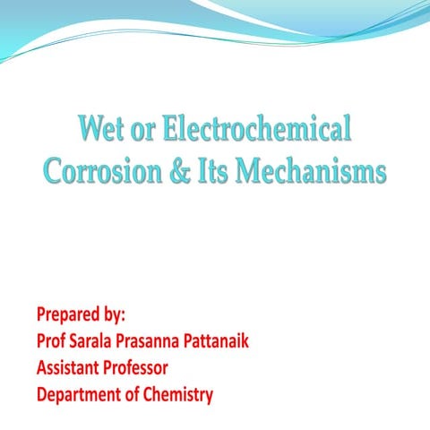 Wet or electrochemical corrosion