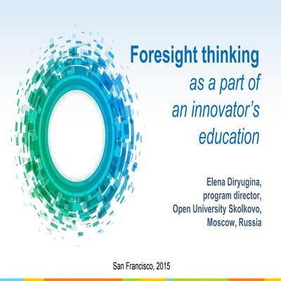Foresight Thinking as Part of an Innovator's Education