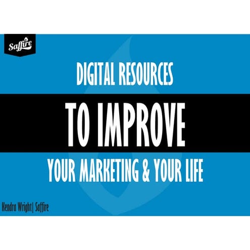 WFA 2016 - Digital Resources to Improve your Marketing & your Life