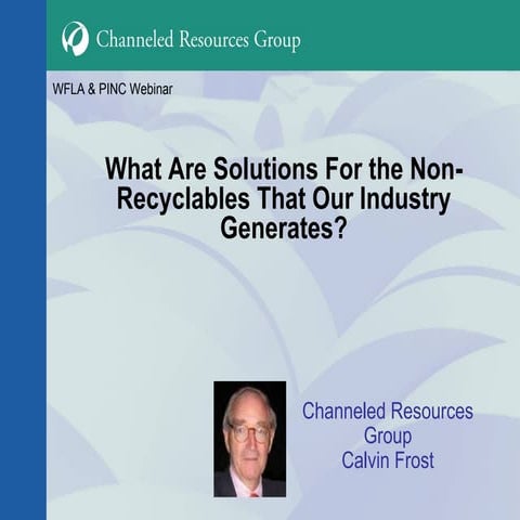 What Are Solutions For the Non-Recyclables That Our Industry Generates?