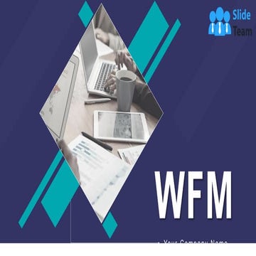 WFM Powerpoint Presentation Slides