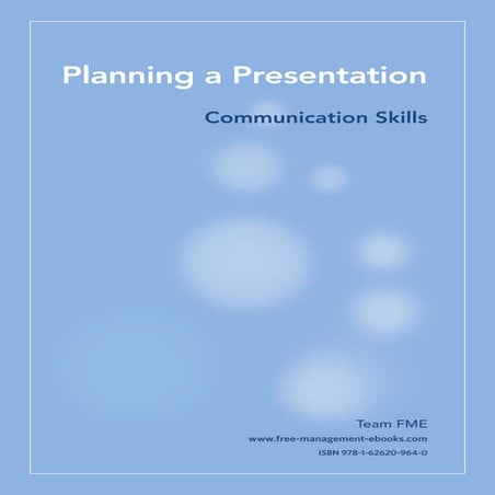 Planning a Presentation -- Developing Your Communication Skills