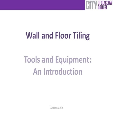Wall and Floor Tiling -  Tools and Equipment: An Introduction