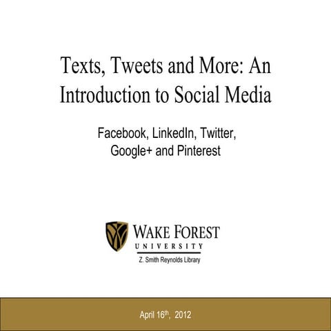 Texts, Tweets and More: An Introduction to Social Media