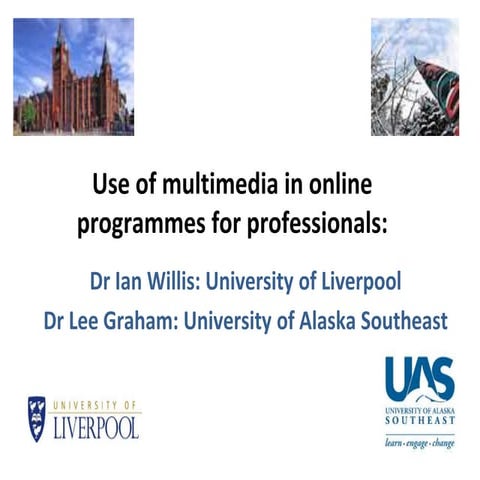 #HETL14 Willis and Graham: Use of multimedia in fully online programmes