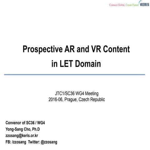 Prospective AR and VR content in LET Domain