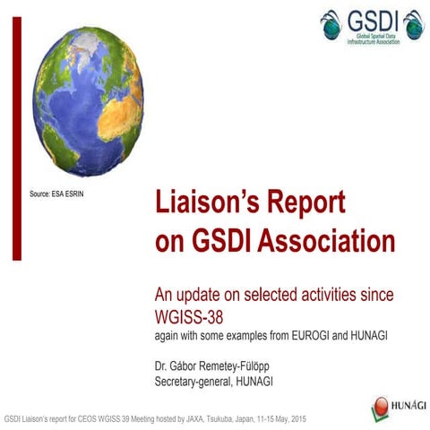 CEOS WGISS 39 meeting GSDI Liaison Report from Dr Gabor Remetey-Fulopp