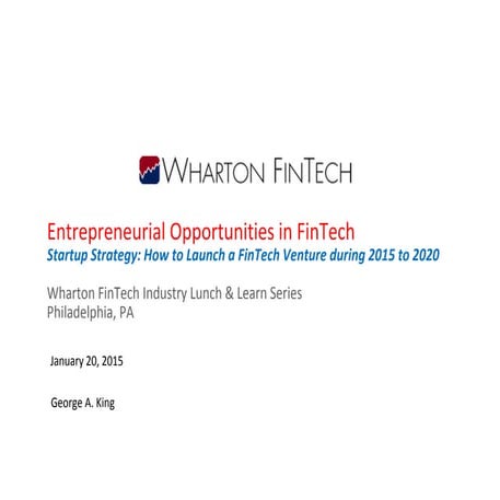 Wharton FinTech - Launching a FinTech Venture