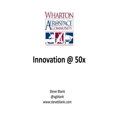 Wharton Aerospace Conference Innovation @ 50x 042116