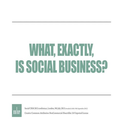 What, exactly, is social business?