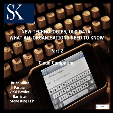 Data Protection and the Cloud (Part 2) by Brian Miller Solicitor and Vicki Bo...