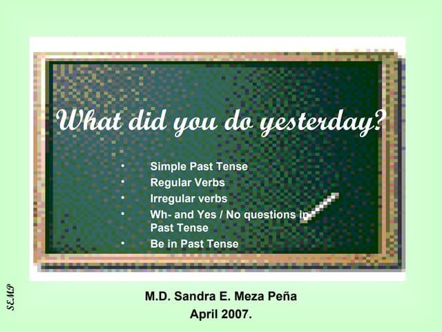 What Did You Do Yesterday