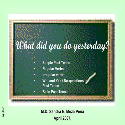 What Did You Do Yesterday