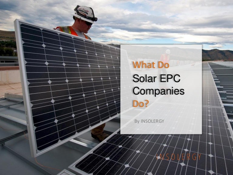 What Do Solar EPC Companies Do?