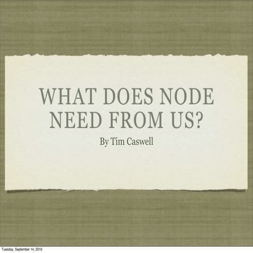 What Does Node Need From Us