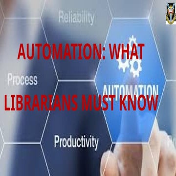 What-Every-Librarian-Should-Know-About-Automation.pptx