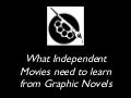 What Independent Movies Need To Learn From Graphic Novels