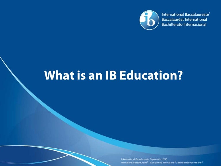 What is an IB Education?