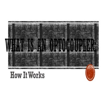 What-is-An-Optocoupler.pptxjhfvehdsbxjnicjh9uqwhsa cxzjsniwuqsacbhx zkcsojhub...