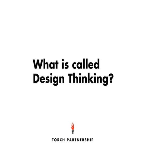 What is Called Design Thinking?