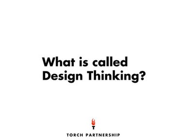 What is Called Design Thinking?