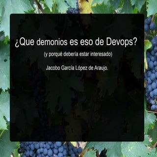Que demonios es eso de Devops (y po...