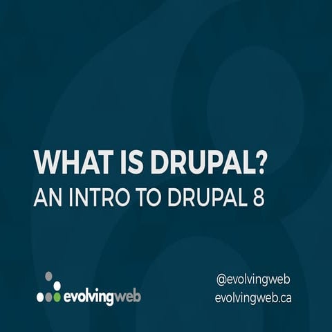 What is Drupal? An Introduction to Drupal 8