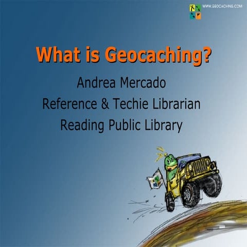 What is Geocaching?