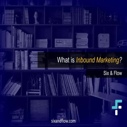 What is inbound marketing?