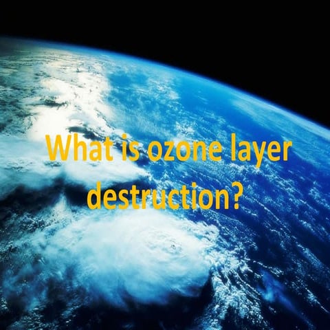 What Is Ozone Layer Destruction | PPT