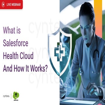 An Overview of Salesforce Health Cloud & How is it Transforming Patient Care