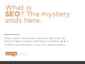 What is SEO? The Mystery Ends Here