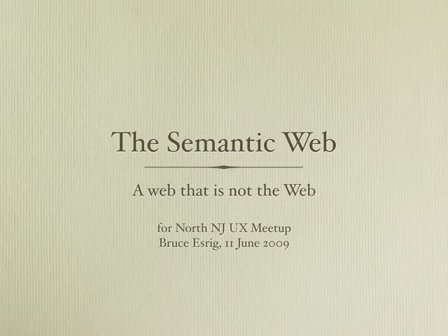 Semantic Web: A web that is not the Web