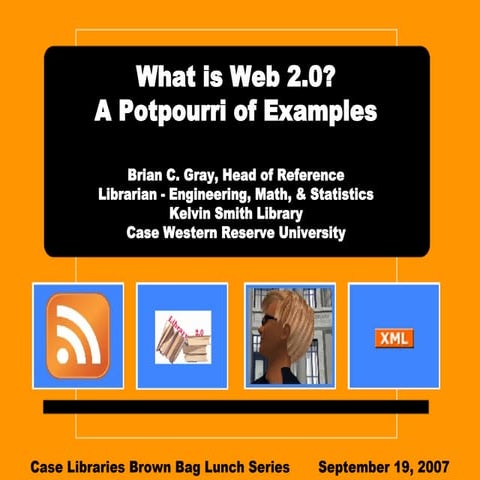 What is Web 2.0? - A Potpourri of Examples