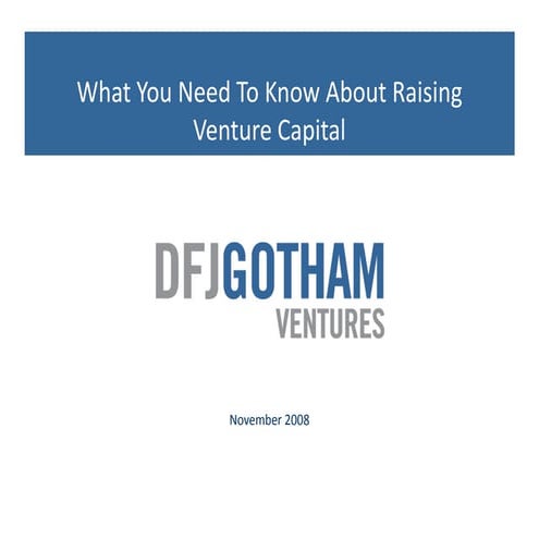 What You Need To Know About Raising Venture Capital (By Mark Davis, DFJ Gotham)